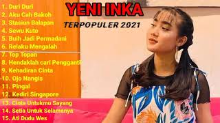 Download lagu YENI INKA Full Album Terpopuler 2021 || Terbaru Viral || Duri-Duri~Aku Cah Bakoh~Stasiun Balapan mp3
