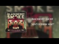 Blackberry Smoke - Ain't Gonna Wait (Official Audio)