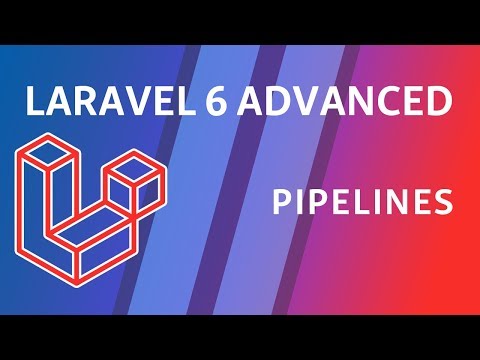 Laravel 6 Advanced e6 Pipelines