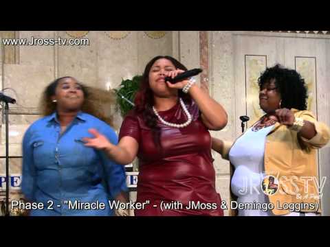 James Ross @ Phase 2 - "Miracle Worker" - (JMoss / Demingo Loggins) - www.Jross-tv.com