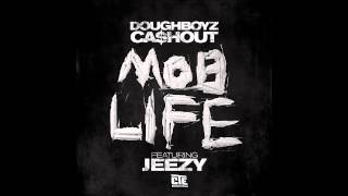 Doughboyz Cashout - Mob Life (Remix) [Dirty Version]