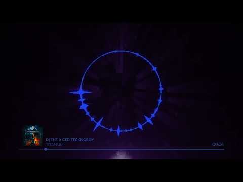 DJ THT x Ced Tecknoboy - Titanium (Official Music Video)