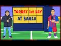 🔴Ferran Torres: 1st day at Barcelona🔵