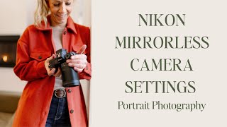 Our nikon mirrorless camera settings