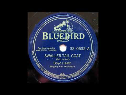 Boyd Heath -  Swaller-Tail Coat -  Wailee, Sweet Wailee  - 78 rpm  - Bluebird 33-0532