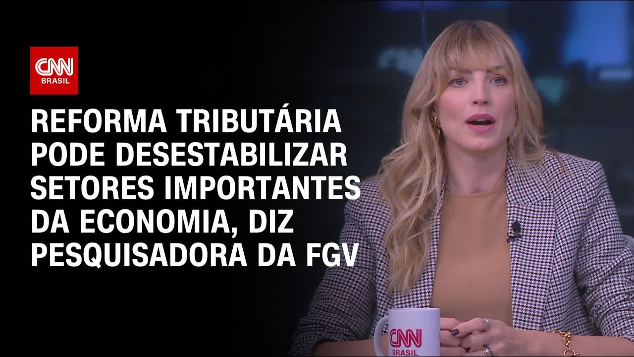 Reforma tributária pode desestabilizar setores importantes da economia, diz pesquisadora da FGV | WW