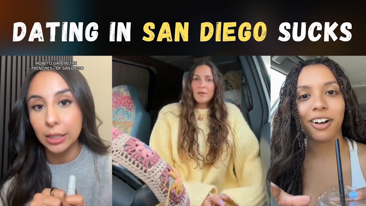 Dating in San Diego is IMPOSSIBLE?!