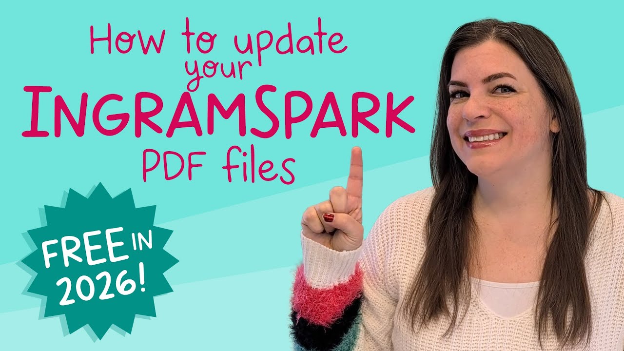 IngramSpark FREE File Revisions for 2026 - How-To and Details!