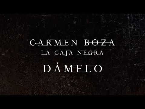 Carmen Boza - La Caja Negra - 02 Dámelo