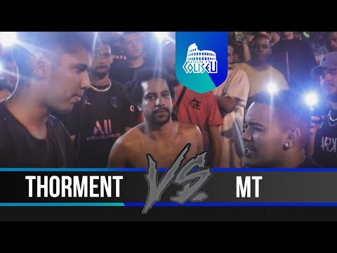 (CLÁSSICO CARIOCA) MT X THORMENT - GRANDE FINAL - BATALHA DO COLISEU - EDIÇÃO 77