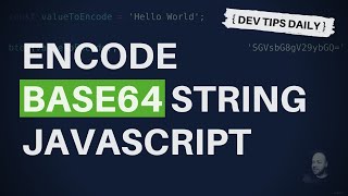 DevTips Daily: How to encode a string to base64 with JavaScript