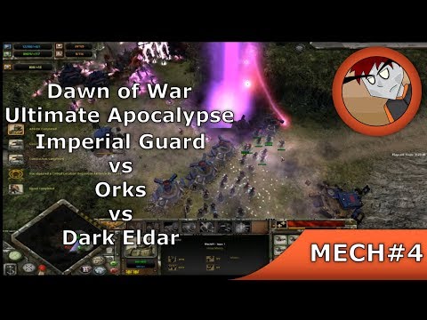 DoW: Ultimate Apocalypse - Imperial Guard vs Orks vs Dark Eldar