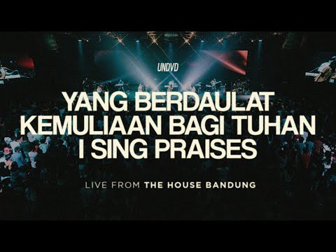Yang Berdaulat + Kemuliaan  Bagi Tuhan + I Sing Praises | Billy Simpson, UNDVD, Umbu K., Joulee S.