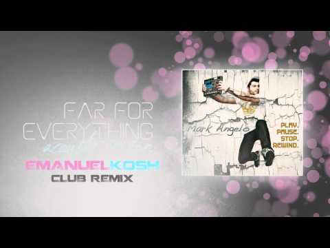 Far From Everything (Emanuel Kosh Club Remix) - Mark Angelo Feat. Shaya