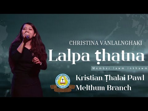 Christina Vanlalnghaki | Lalpa Thatna
