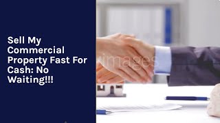 Sell My Commercial Property Fast For Cash: No Waiting! | Ultimate Guide & Benefits 👌🏠💡