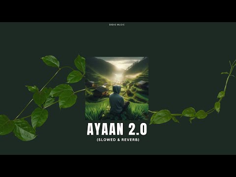 Bibas Music X Anxmus - Ayaan 2.0 (Slowed & Reverb)