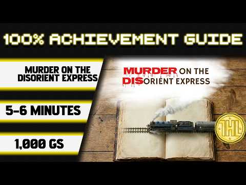 Murder on the Disorient Express 100% Achievement Walkthrough * 1000GS in 5-6 Minutes *