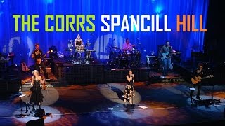 THE CORRS - SPANCILL HILL
