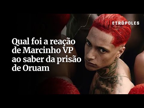 Qual foi a reação de Marcinho VP ao saber da prisão de Oruam