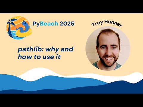 PyBeach 2025 - Trey Hunner - pathlib: why and how to use it