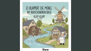 Es klappert die Mühle am rauschenden Bach