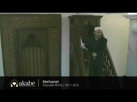 Merhamet - Feyzullah Akyol - Cuma Hutbesi - 04.11.2016