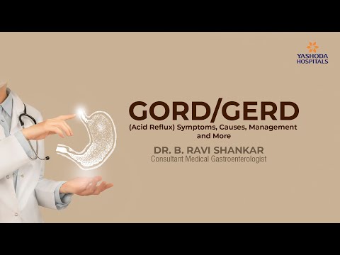 GORD / GERD (Acid Reflux) - Symptoms, Causes, Management and More | Yashoda Hospitals Hyderabad