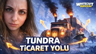 TUNDRA TİCARET YOLU TAKTİKLER | Whiteout Survival Türkçe Rehber