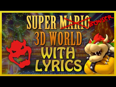 Super Mario 3D World with Lyrics - Bowser World
