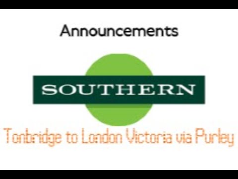 Southern Class 377 Announcement - Tonbridge to London Victoria via Purley
