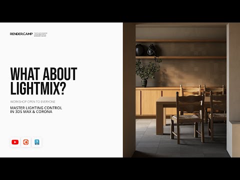 WHAT ABOUT LIGHTMIX? Master Lighting Control in 3Ds Max & Corona Renderer