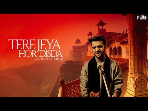 Tere Jeya Hor Disda - Madhur Sharma | Kiven Mukhde 