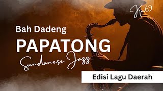Download lagu πΆ Papatong β Bah Dadeng | Sundanese Jazz Cover by Kav69 β’ Edisi Lagu Daerah mp3 Download lagu πΆ Papatong β Bah Dadeng | Sundanese Jazz Cover by Kav69 β’ Edisi Lagu Daerah mp3