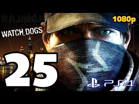 Watch Dogs Walkthrough PART 25 (PS4) Lets Play Gameplay [1080p] TRUE-HD QUALITY