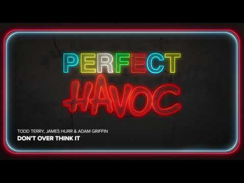 Todd Terry, James Hurr, Adam Griffin - Don't Overthink It (Radio Edit)