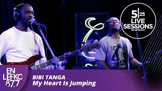 525 Live Sessions : Bibi Tanga - My Heart Is Jumping | En Lefko 87.7