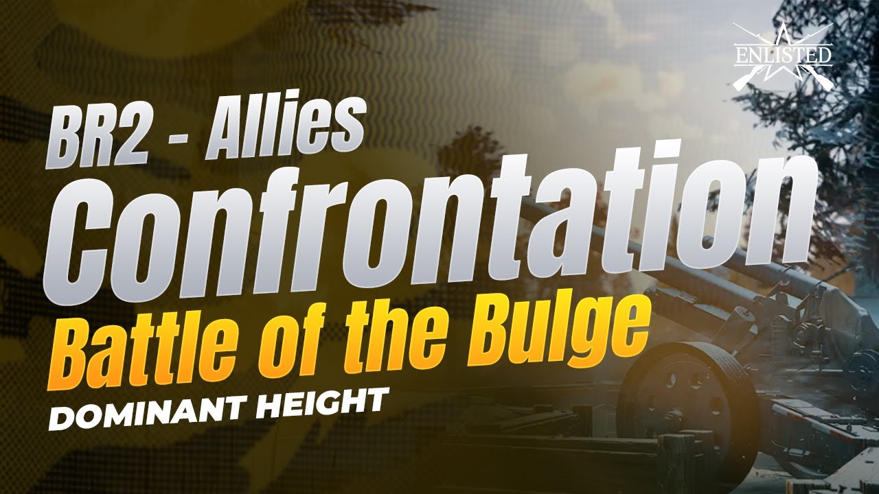 Battle of the Bulge – Dominant Height