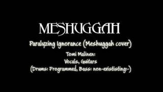 Tomi Malinen - Paralyzing Ignorance (Meshuggah cover)