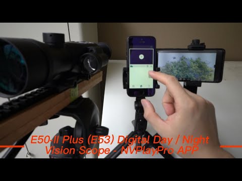 Приложение NvPlayPro, часть 1. Цифровой прицел дневного/ночного видения Wanney E50-II Plus/E53 (визуальное руководство 3A)