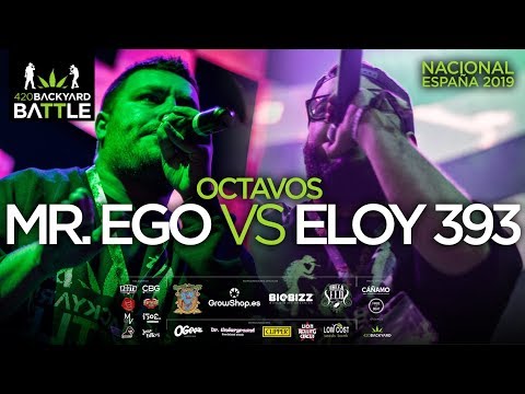 MR. EGO vs ELOY 393. 8avos NACIONAL 2019. 420 Backyard Battle