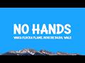Waka Flocka Flame FT Roscoe Dash Wale No Hands Lyrics