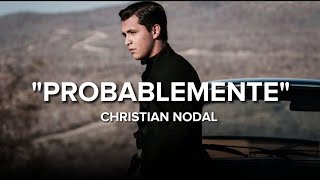 Christian Nodal - Probablemente (Letra/Lyrics)