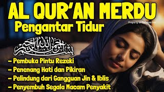 Download lagu Bacaan Al Quran Pengantar Tidur Surat Al Mulk, Al Kahfi, Ar Rahman Penenang Hati dan Pikiran Cemas mp3