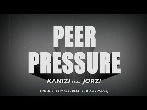 KANIZI - PEER PRESSURE (Feat. JORZI .Prod. by Mohsin Malik) [OFFICIAL LYRIC VIDEO]