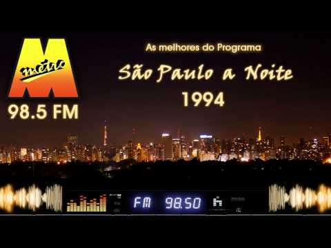 Rádio Metropolitana 98.5 FM programa São Paulo a Noite - 1994