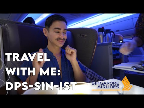 Travel With Me to Istanbul: DPS - SIN -IST in Singapore Airlines Business Class
