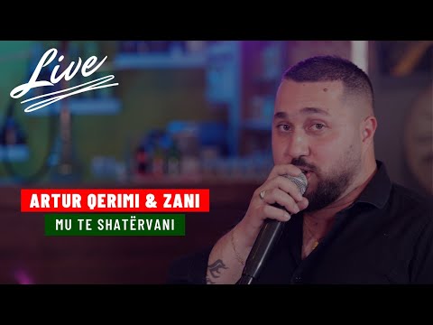Artur Qerimi & Zani - Mu te Shatervani LIVE