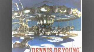 I Don&#39;t Believe In Anything By: Dennis DeYoung
