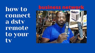 how to connect a dstv remote to your tv and how to build a business network .